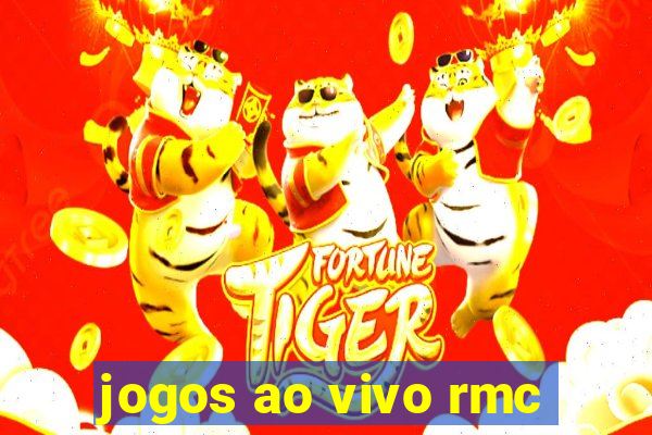 jogos ao vivo rmc